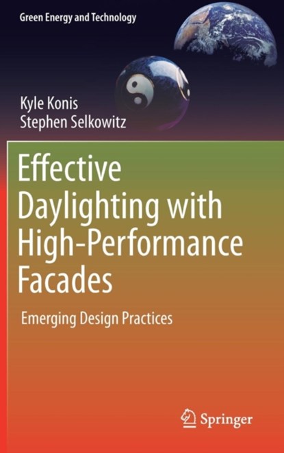 Effective Daylighting with High-Performance Facades, Kyle Konis ; Stephen Selkowitz - Gebonden - 9783319394619
