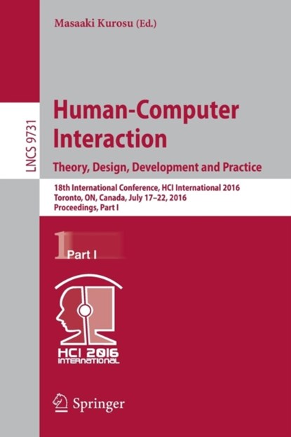 Human-Computer Interaction. Theory, Design, Development and Practice, Masaaki Kurosu - Paperback - 9783319395098
