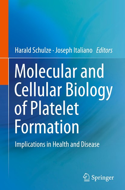 Molecular and Cellular Biology of Platelet Formation, niet bekend - Gebonden - 9783319395609