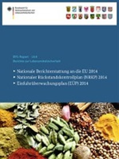 Berichte Zur Lebensmittelsicherheit 2014, Bundesamt Fur Verbraucherschutz Und Lebe - Paperback - 9783319399669