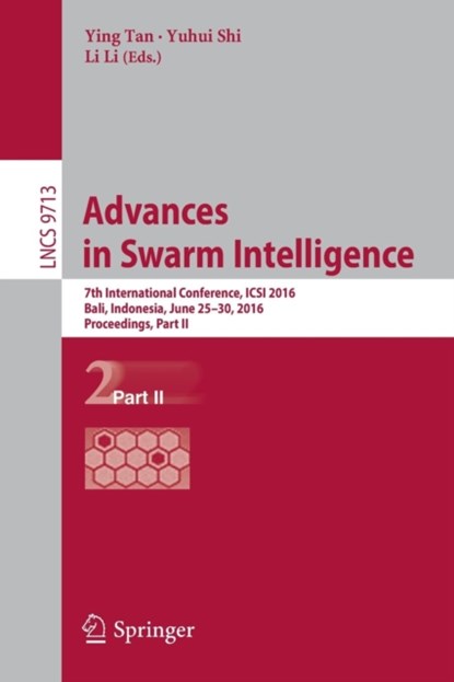 Advances in Swarm Intelligence, Ying Tan ; Yuhui Shi ; Li Li - Paperback - 9783319410081