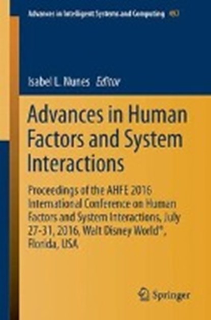 Advances in Human Factors and System Interactions, Isabel L. Nunes - Paperback - 9783319419558