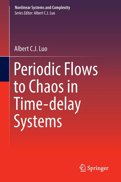 Periodic Flows to Chaos in Time-delay Systems, niet bekend - Gebonden - 9783319426631