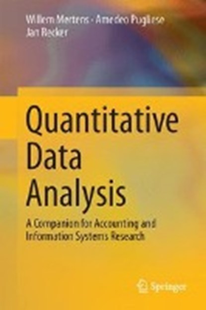 Quantitative Data Analysis, MERTENS,  Willem ; Pugliese, Amedeo ; Recker, Jan - Gebonden - 9783319426990