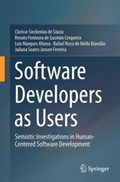 Software Developers as Users | Clarisse Sieckenius De Souza ; Renato Cerqueira ; Luiz Marques Afonso ; Rafael Rossi de Mello Brandao | 