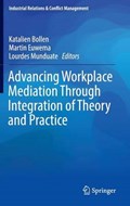 Advancing Workplace Mediation Through Integration of Theory and Practice | Katalien Bollen ; Martin Euwema ; Lourdes Munduate | 