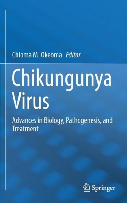 Chikungunya Virus, niet bekend - Gebonden - 9783319429564