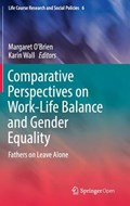 Comparative Perspectives on Work-Life Balance and Gender Equality | O'brien, Margaret ; Wall, Karin | 