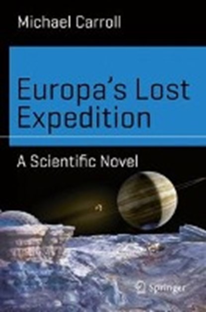 Europa's Lost Expedition, Michael Carroll - Paperback - 9783319431581