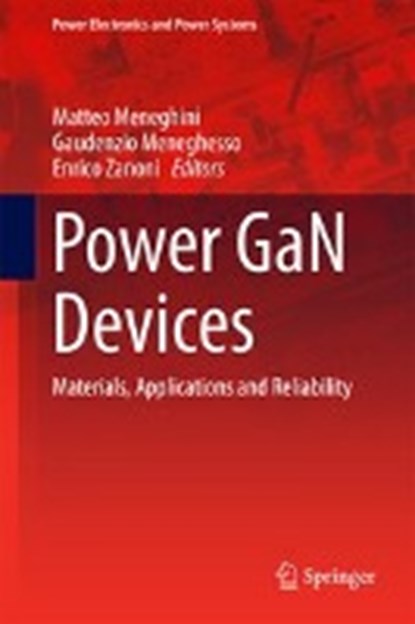 Power GaN Devices, Matteo Meneghini ; Gaudenzio Meneghesso ; Enrico Zanoni - Gebonden - 9783319431970