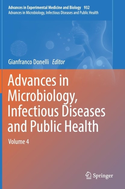 Advances in Microbiology, Infectious Diseases and Public Health, Gianfranco Donelli - Gebonden - 9783319432069
