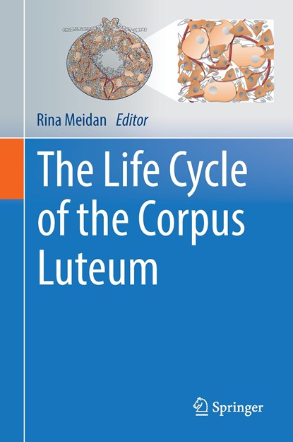 The Life Cycle of the Corpus Luteum, niet bekend - Gebonden - 9783319432366