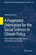 A Pragmatist Orientation for the Social Sciences in Climate Policy | Martin Kowarsch | 