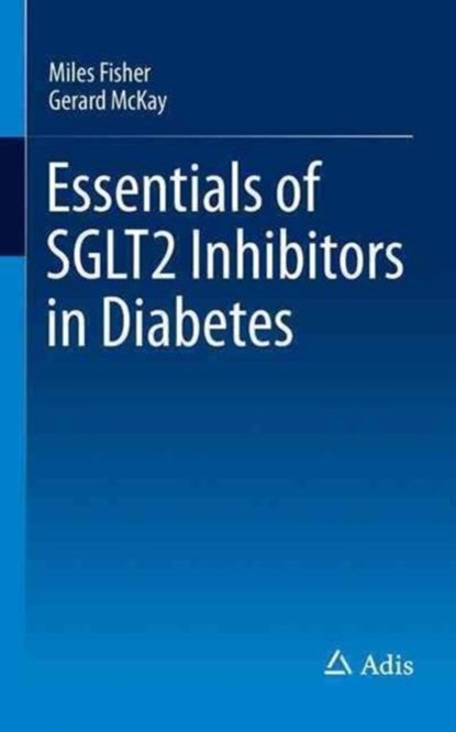 Essentials of SGLT2 Inhibitors in Diabetes, niet bekend - Paperback - 9783319432946