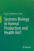 Systems Biology in Animal Production and Health, Vol. 1 | Haja N. Kadarmideen | 