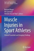 Muscle Injuries in Sport Athletes | Bernard Roger ; Ali Guermazi ; Abdalla Skaf | 
