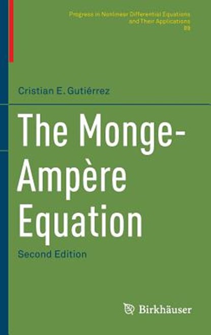 The Monge-Ampere Equation, GUTIERREZ,  Cristian E. - Gebonden - 9783319433721