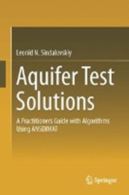 Aquifer Test Solutions, Leonid N. Sindalovskiy - Gebonden - 9783319434087