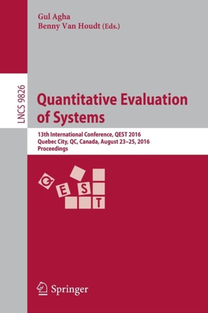 Quantitative Evaluation of Systems, Gul Agha ; Benny Van Houdt - Paperback - 9783319434247