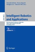 Intelligent Robotics and Applications | Kubota, Naoyuki ; Kiguchi, Kazuo ; Liu, Honghai | 