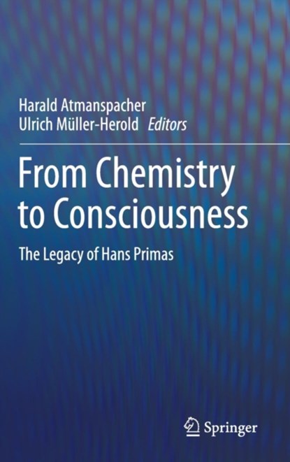 From Chemistry to Consciousness, niet bekend - Gebonden - 9783319435725
