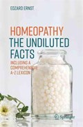 Homeopathy - The Undiluted Facts | Edzard Ernst | 