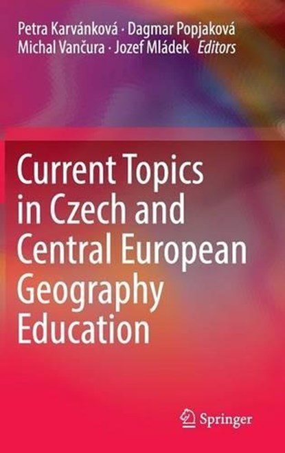Current Topics in Czech and Central European Geography Education, niet bekend - Gebonden - 9783319436135