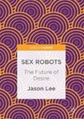 Sex Robots | Jason Lee | 