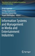Information Systems and Management in Media and Entertainment Industries | Artur Lugmayr ; Emilija Stojmenova ; Katarina Stanoevska ; Robert Wellington | 