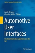 Automotive User Interfaces | Gerrit Meixner ; Christian Muller | 