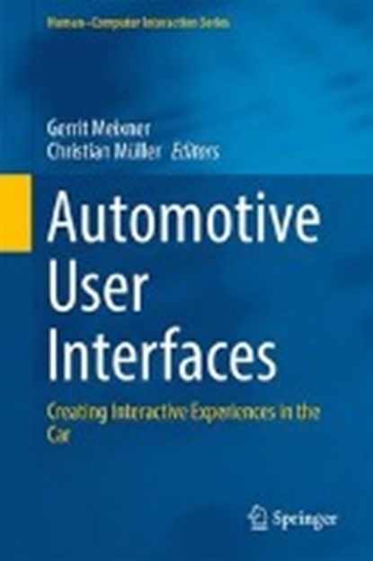Automotive User Interfaces, Gerrit Meixner ; Christian Muller - Gebonden - 9783319494470