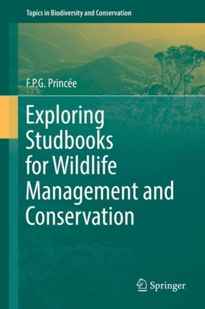 Exploring Studbooks for Wildlife Management and Conservation, niet bekend - Gebonden - 9783319500317