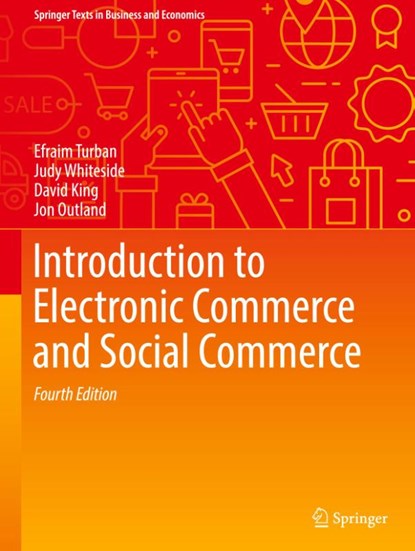 Introduction to Electronic Commerce and Social Commerce, Efraim Turban ; Judy Whiteside ; David King ; Jon Outland - Gebonden - 9783319500904