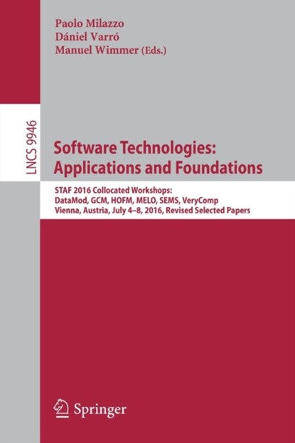 Software Technologies: Applications and Foundations, Paolo Milazzo ; Daniel Varro ; Manuel Wimmer - Paperback - 9783319502298