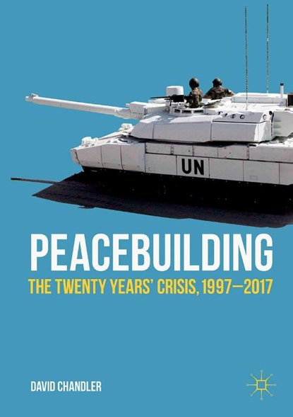 Peacebuilding, David Chandler - Paperback - 9783319503219