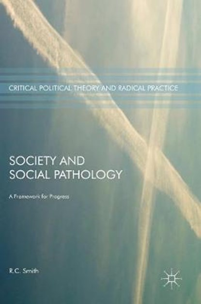 Society and Social Pathology, SMITH,  R.C. - Gebonden - 9783319503240