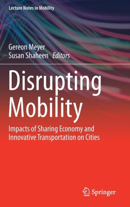 Disrupting Mobility, Gereon Meyer ; Susan Shaheen - Gebonden - 9783319516011