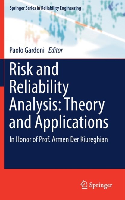 Risk and Reliability Analysis: Theory and Applications, niet bekend - Gebonden - 9783319524245