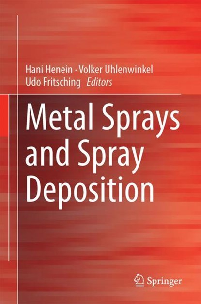 Metal Sprays and Spray Deposition, niet bekend - Gebonden - 9783319526874