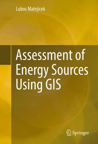 Assessment of Energy Sources Using GIS, niet bekend - Gebonden - 9783319526935