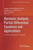 Harmonic Analysis, Partial Differential Equations and Applications | Chanillo, Sagun ; Franchi, Bruno ; Lu, Guozhen | 