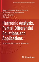 Harmonic Analysis, Partial Differential Equations and Applications - Sagun Chanillo ; Bruno Franchi ; Guozhen Lu - 9783319527413