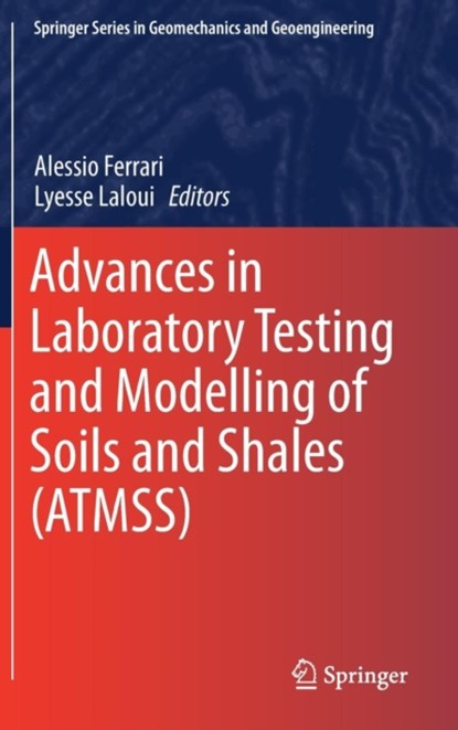 Advances in Laboratory Testing and Modelling of Soils and Shales (ATMSS), niet bekend - Gebonden - 9783319527727
