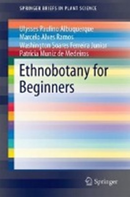 Ethnobotany for Beginners, Ulysses Paulino Albuquerque - Paperback - 9783319528717