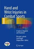 Hand and Wrist Injuries In Combat Sports | Riccardo Luchetti ; Loris Pegoli ; Gregory I. Bain | 
