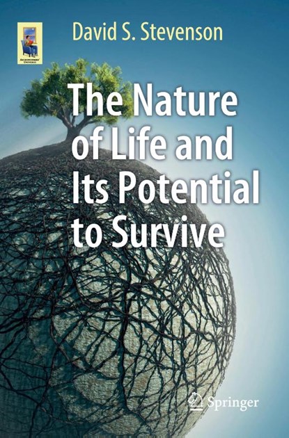 The Nature of Life and Its Potential to Survive, David S. Stevenson - Paperback - 9783319529103