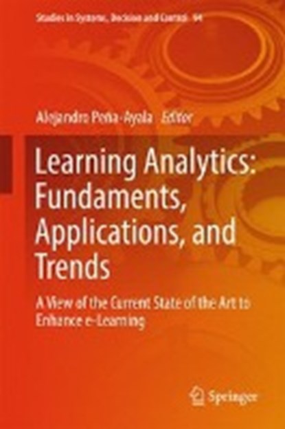 Learning Analytics: Fundaments, Applications, and Trends, PENA-AYALA,  Alejandro - Gebonden - 9783319529769
