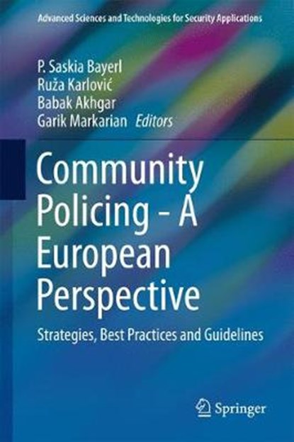 Community Policing - A European Perspective, P. Saskia Bayerl ; Ruza Karlovic ; Professor Babak Akhgar ; Garik Markarian - Gebonden - 9783319533957