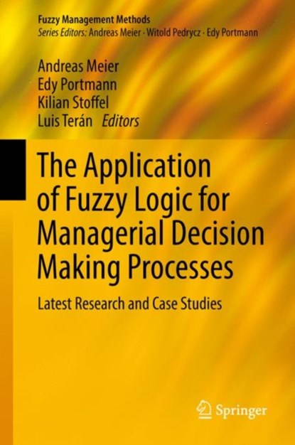 The Application of Fuzzy Logic for Managerial Decision Making Processes, niet bekend - Gebonden - 9783319540474
