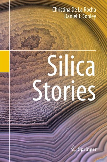 Silica Stories, Christina De La Rocha ; Daniel J. Conley - Gebonden - 9783319540535